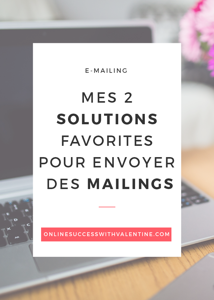 Mes 2 solutions favorites pour envoyer des mailings