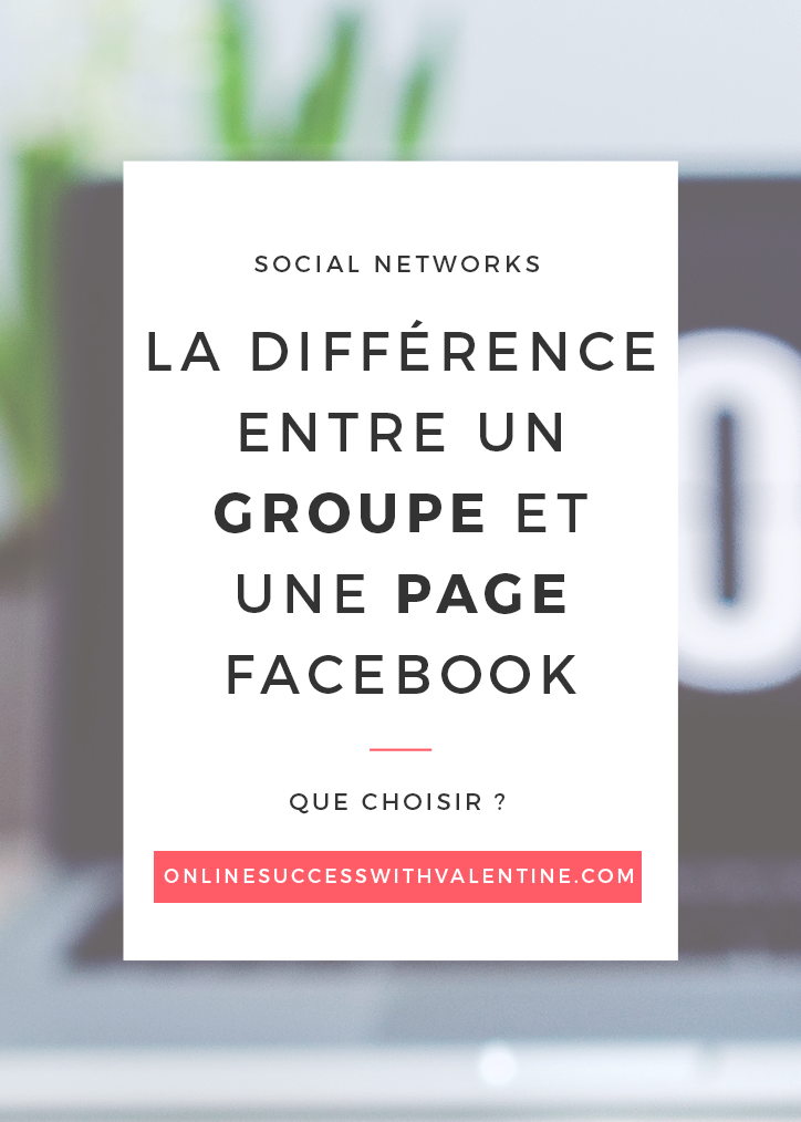 La différence entre un groupe et une page Facebook