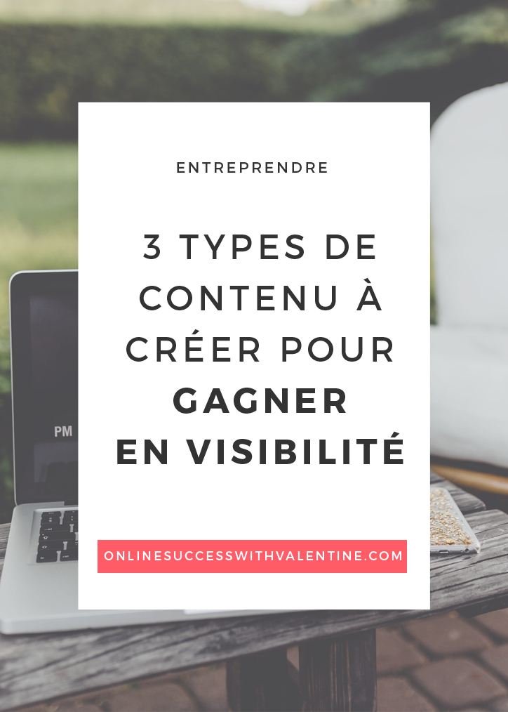 3_types_contenu_creer_gagner_en_visibilite