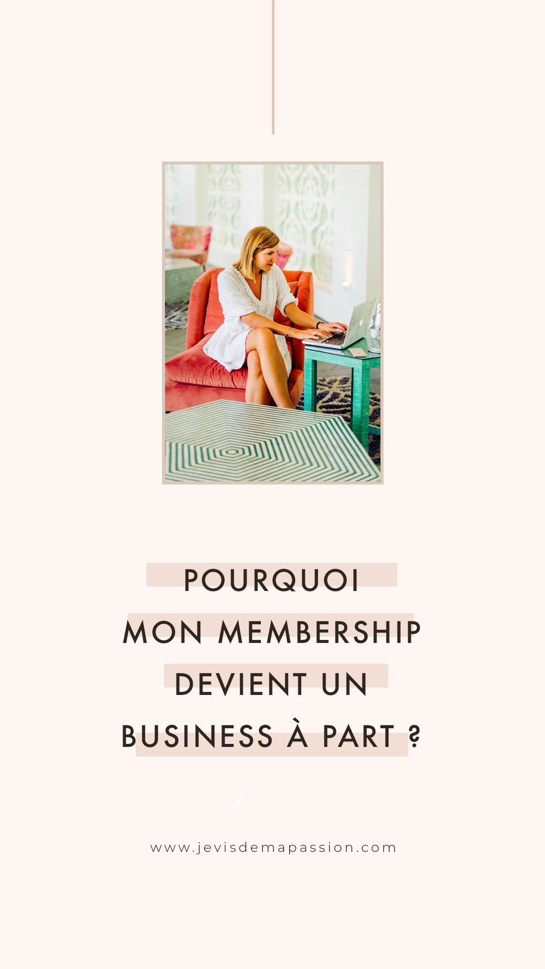 pourquoi_mon_membership_devient_un_business_a_part_blog